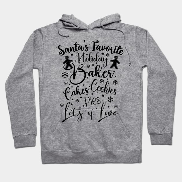 Santa's Favorite Baker in dark font Hoodie by Wizardbird